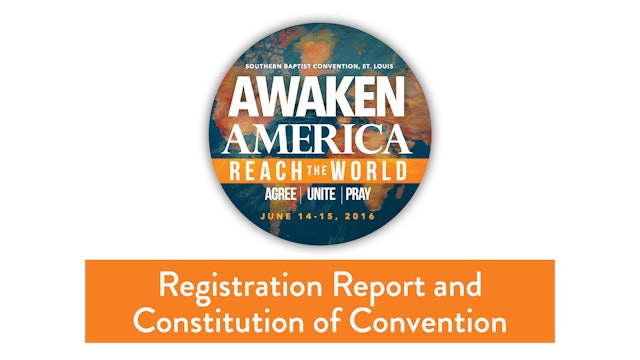 SBC16 | 3 - Registration Report and Constitution of Convention