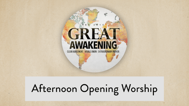 SBC15 | 49 - Afternoon Opening Worship