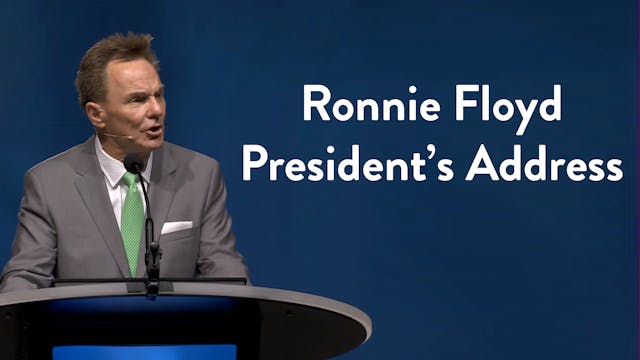 SBC16 | Ronnie Floyd | President's Ad...