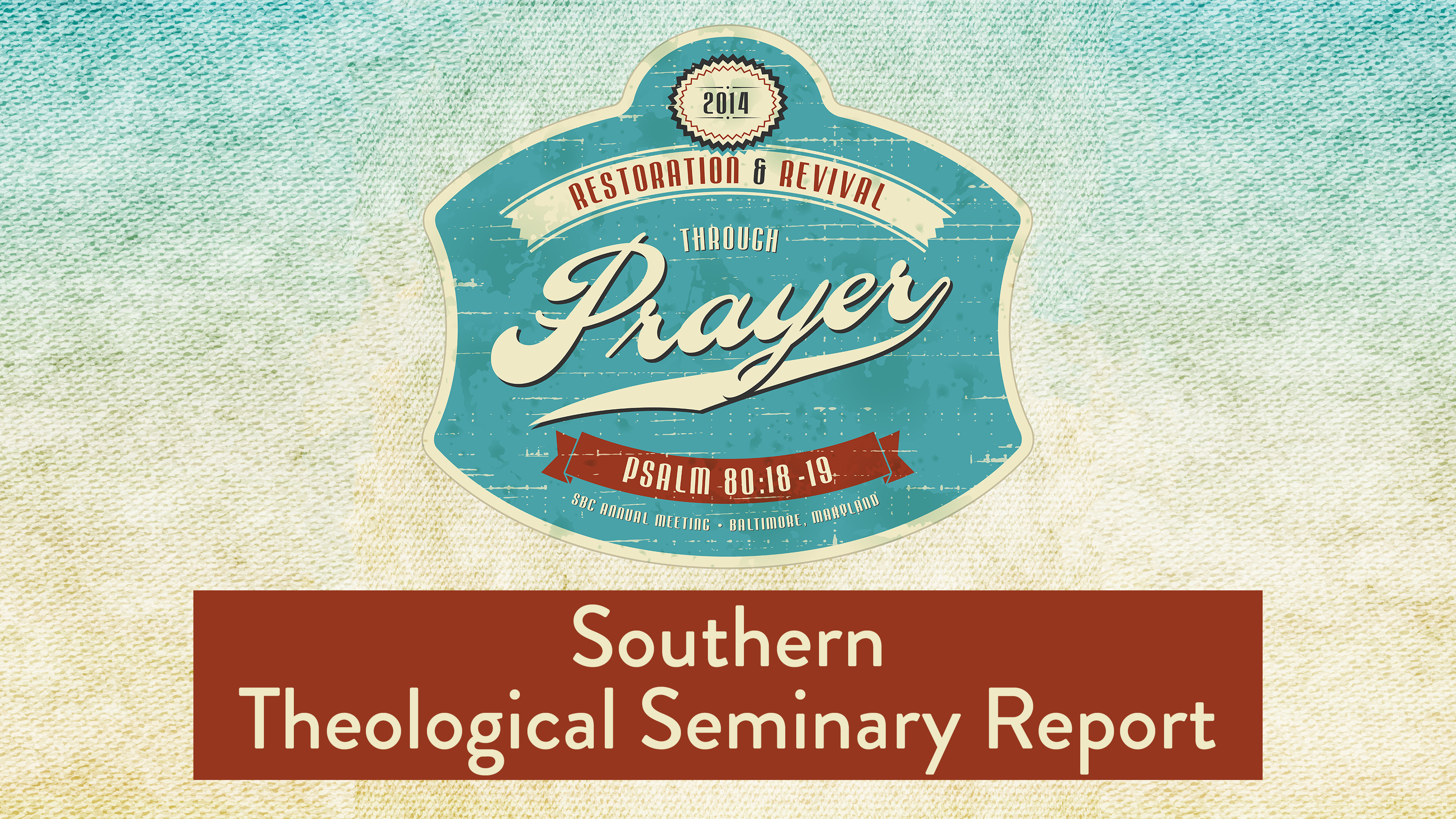 SBC14 | 33 - Southern Theological Seminary Report