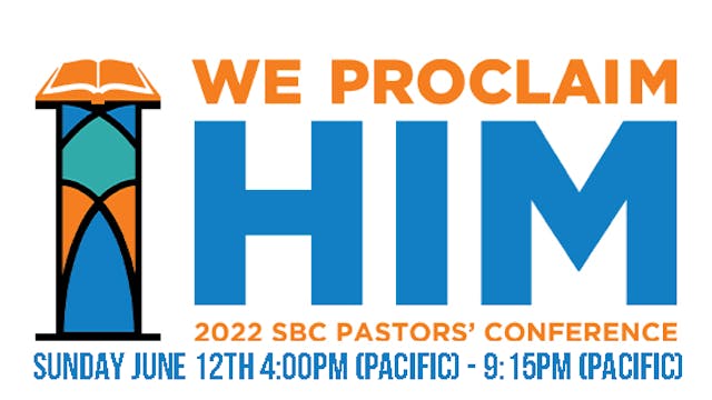 2022 SBC Pastors' - Pastors' Conferen...