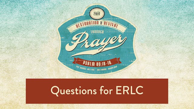SBC14 | 38 - Questions for ERLC