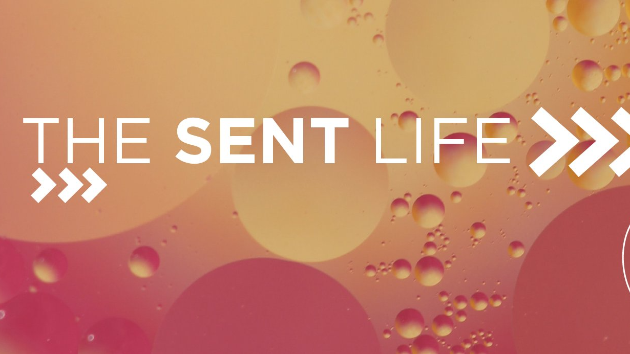 The Sent Life - FBC Woodstock, 9-18-22