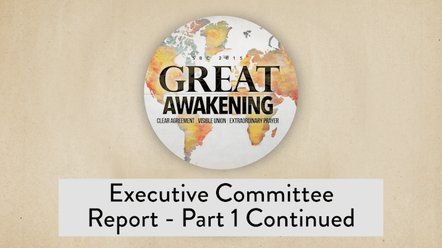 SBC15 | 19 - Executive Committee Report - Part 1 Continued
