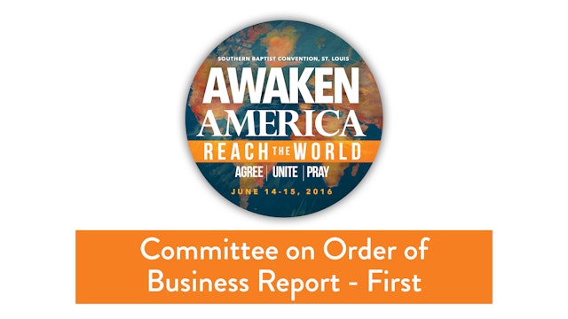 SBC16 | 4 - Committee on Order of Business Report - First