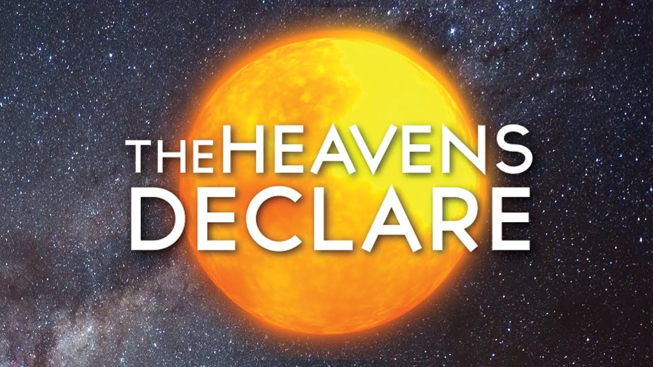 The Heavens Declare