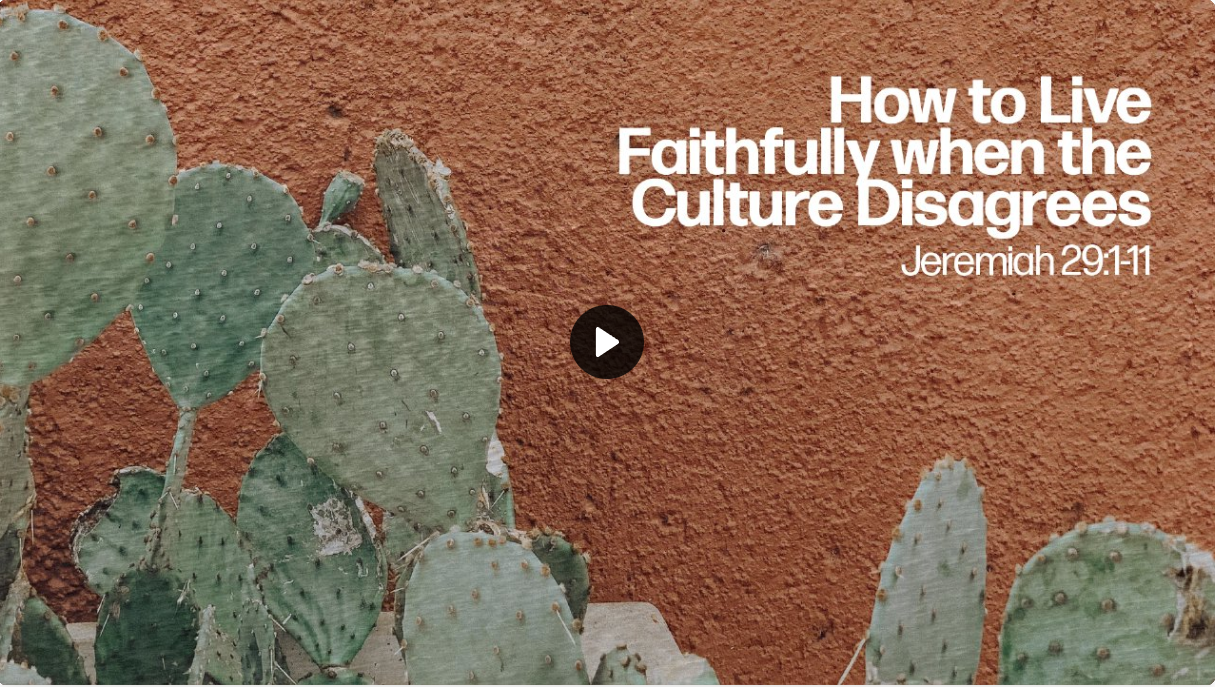 How to Live Faithfully When The Culture Disagrees: FBC Woodstock - July 24, 2022