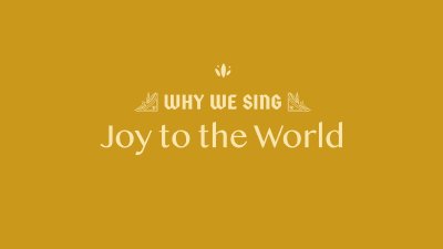 Why We Sing Joy To The World - FBC Woodstock - Dec 11 2022