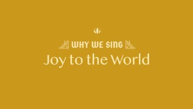 Why We Sing Joy To The World - FBC Wo...