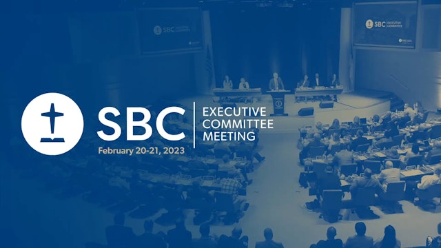 SBC Executive Committee Meeting (February) Day 2
