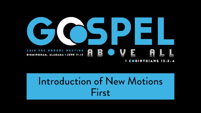 SBC19 | 05 - Introduction of New Motions - First