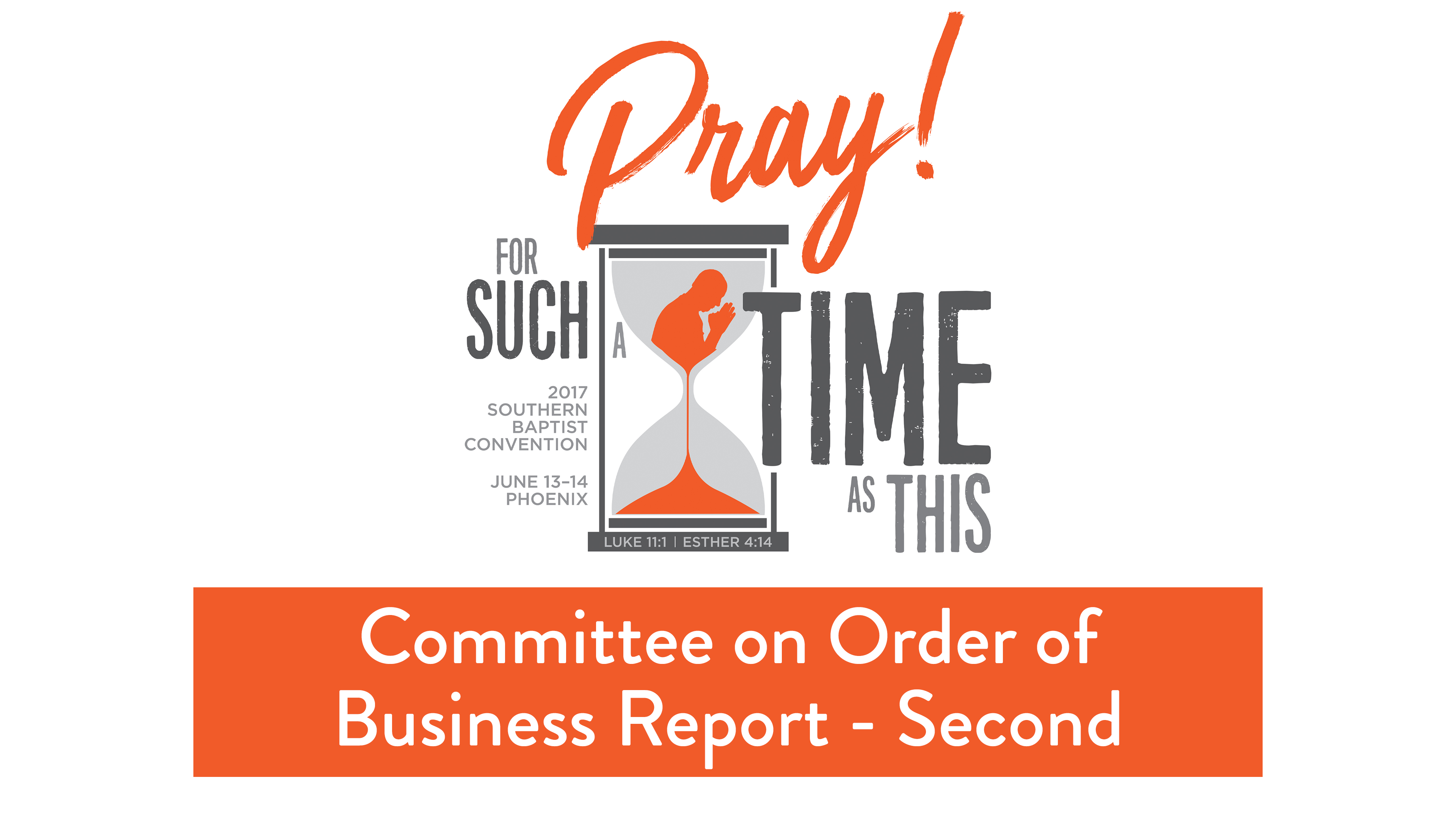 SBC17 | 16 - Committee on Order of Business Report - Second