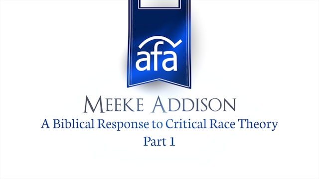 A Biblical Response to Critical Race Theory - Meeke Addison Part 1