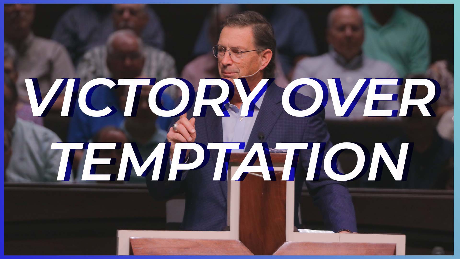 Victory Over Temptation