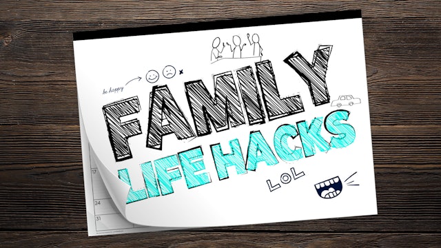 Family Life Hacks: Bethlehem Church - September 4, 2022