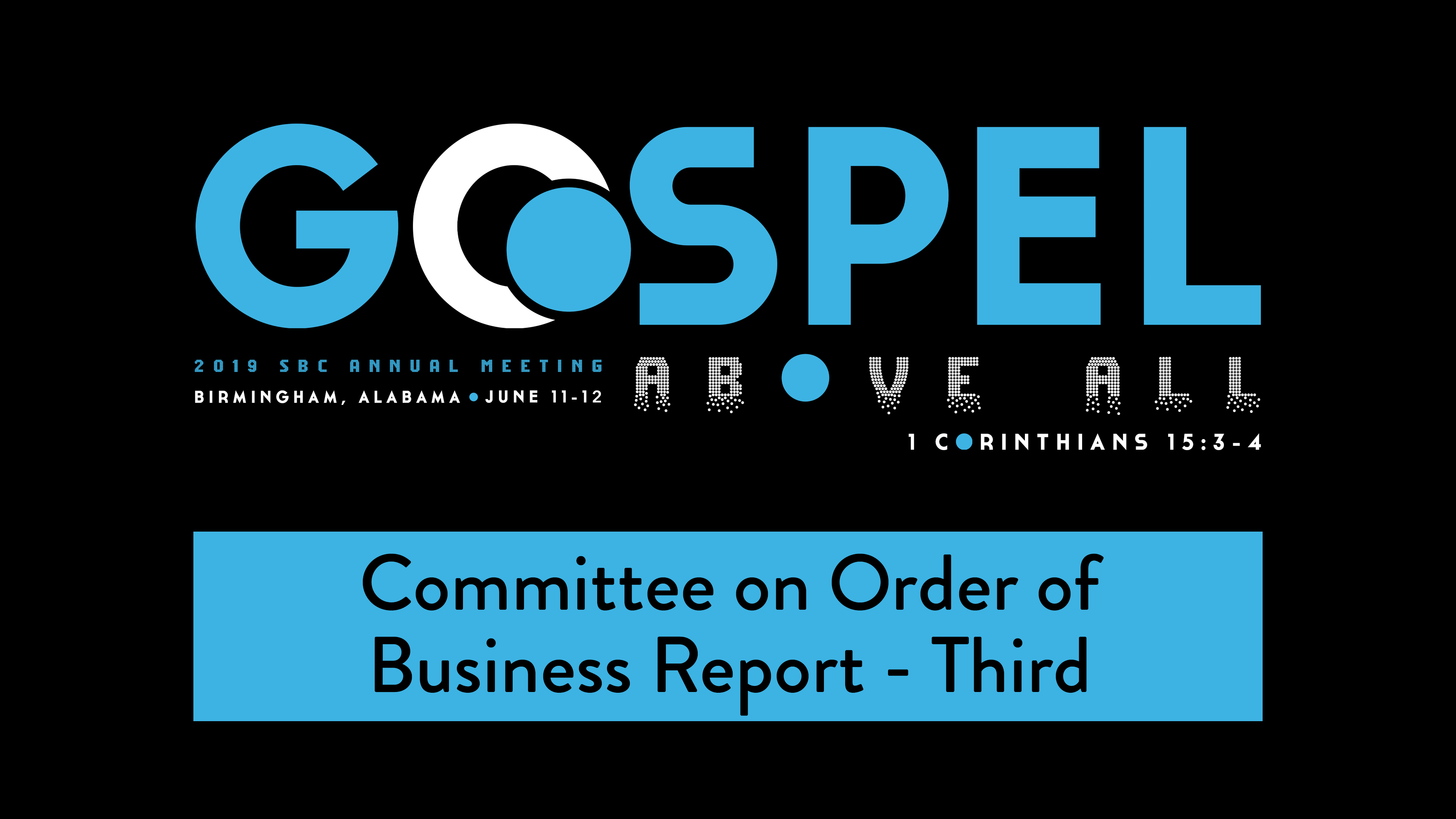 SBC19 | 24 - Committee on Order of Business Report - Third