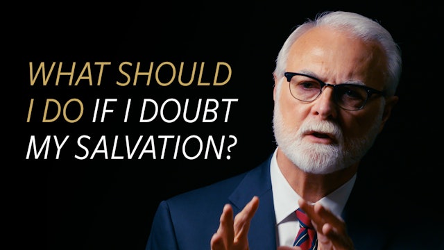 What Should I do if I Doubt My Salvation?