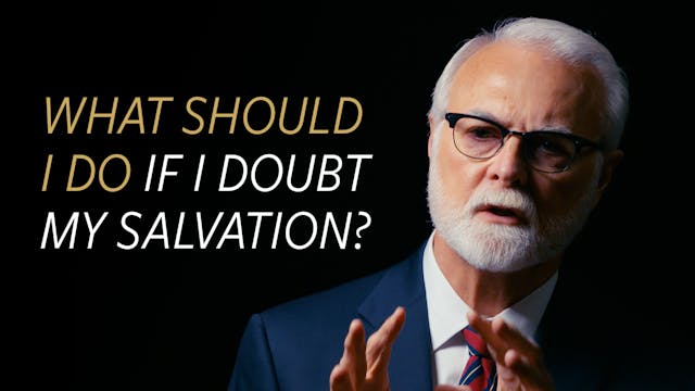 What Should I do if I Doubt My Salvat...