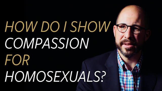How do I Show Compassion for Homosexu...