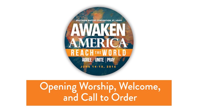 SBC16 | 1- Opening Worship, Welcome, and Call to Order
