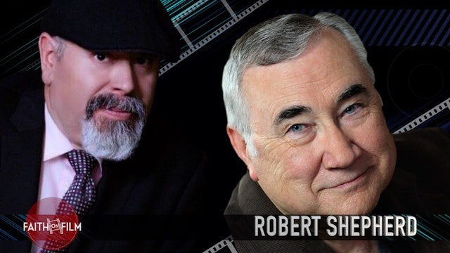 Faith On Film - Robert Shepherd