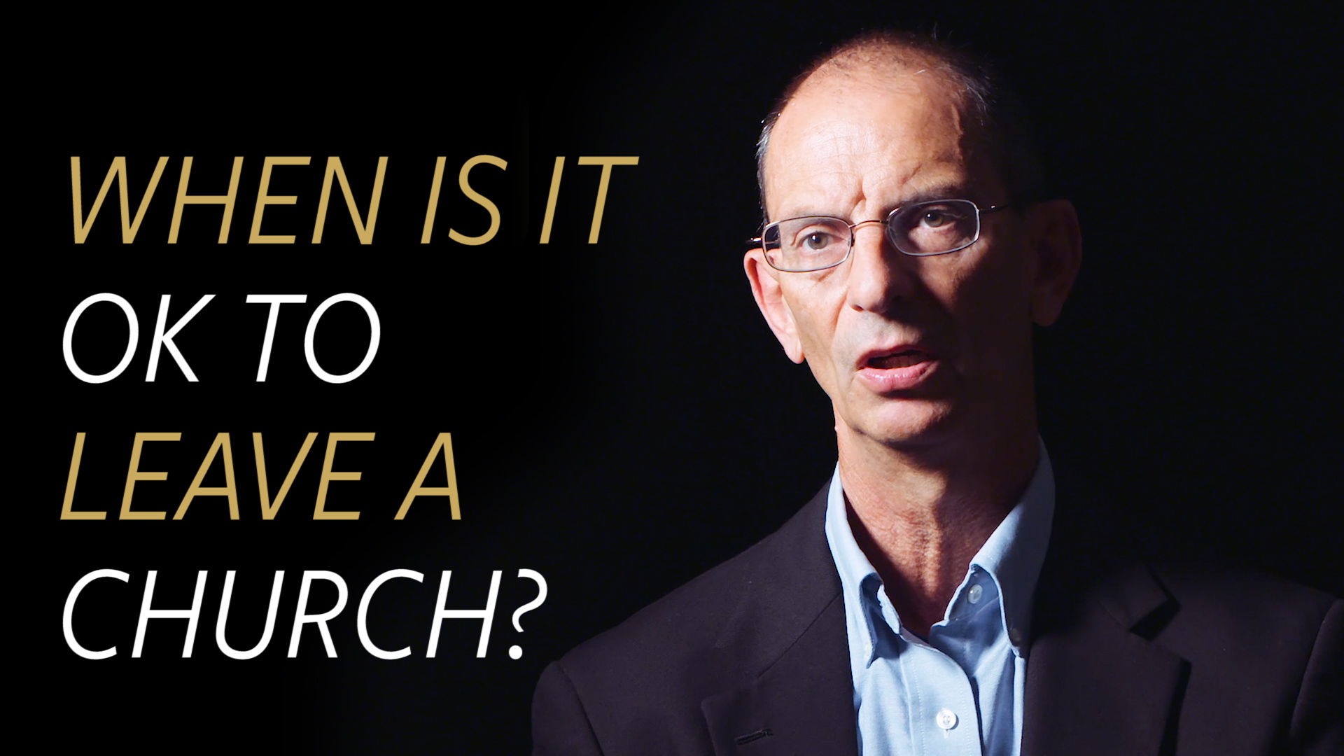 When is it OK to Leave a church?