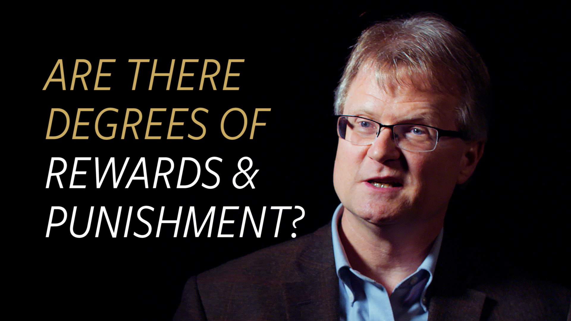 Are There Degrees of Rewards and Punishment in Heaven and Hell?