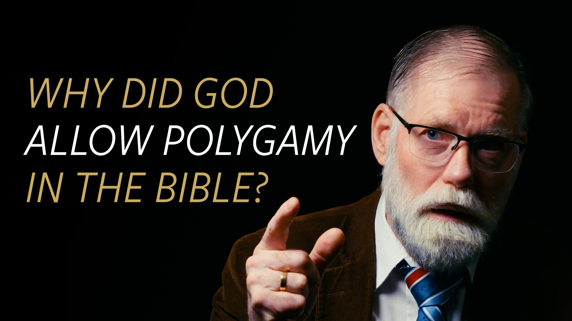 Why Did God Allow Polygamy in the Bible?