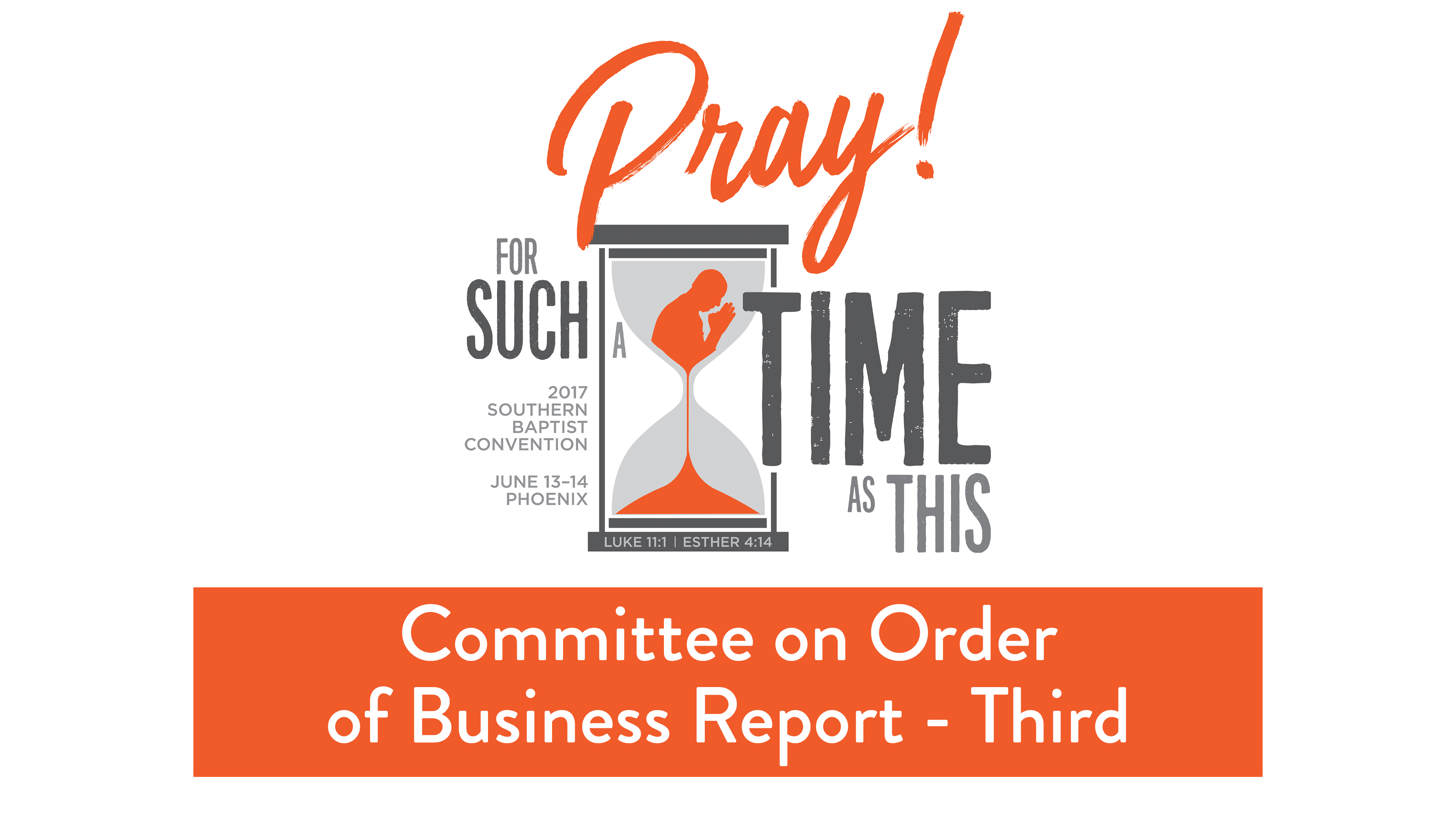 SBC17 | 21 - Committee on Order of Business Report - Third
