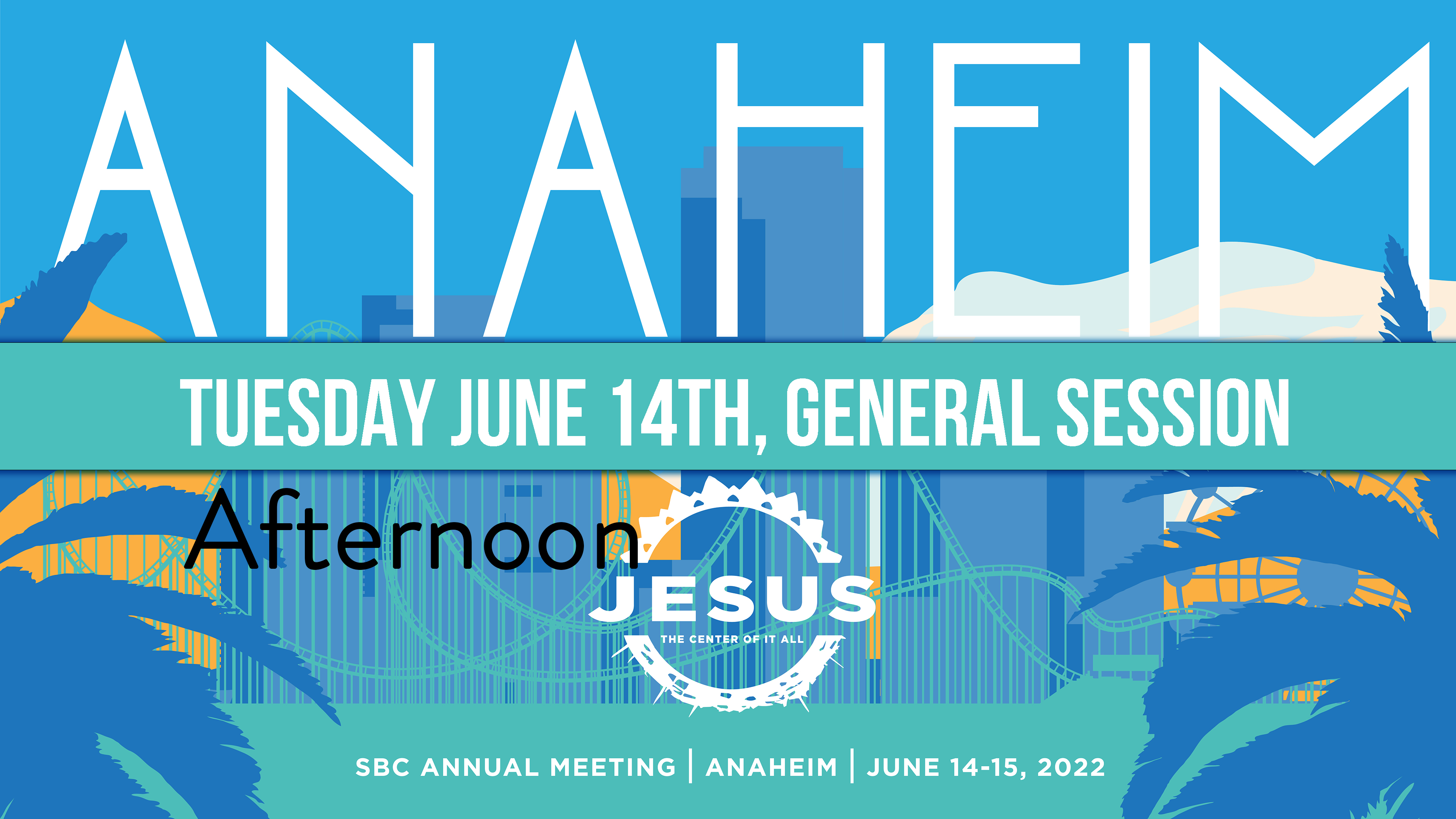 2022 SBC General Session - Tuesday Afternoon