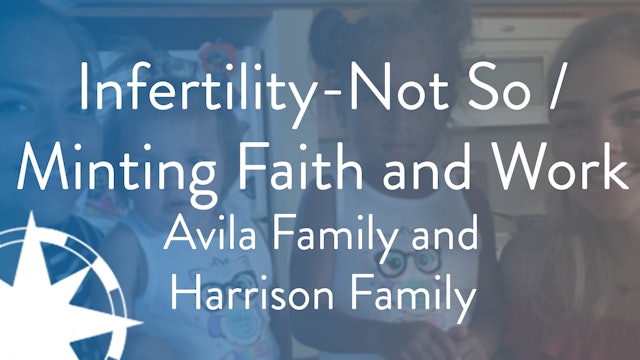 Infertility-Not So / Minting Faith & Work - S2E3