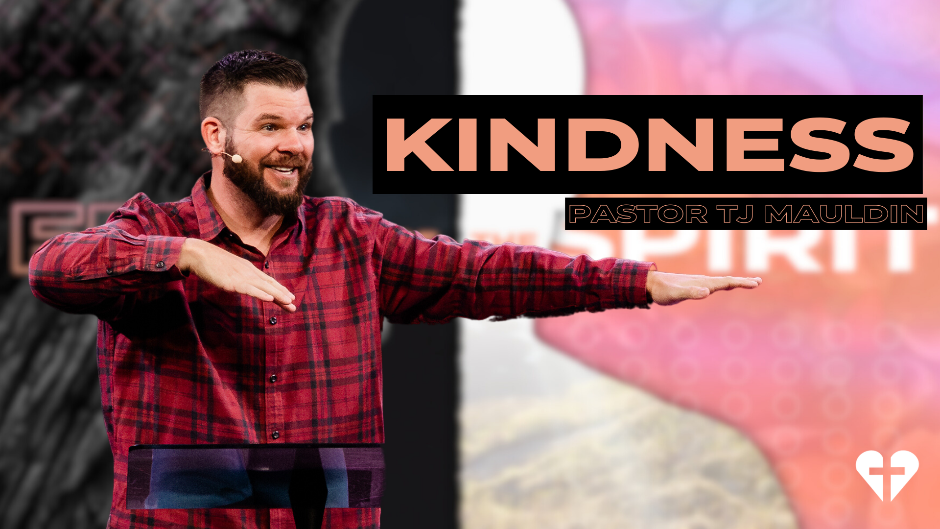 FRUIT OF THE SPIRIT - Kindness