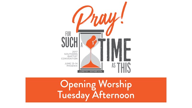 SBC17 | 8 - Opening Worship Tuesday A...