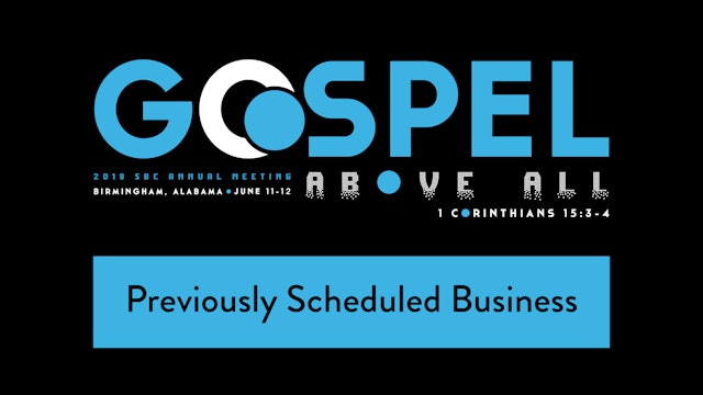 SBC19 | 27 - Previously Scheduled Business