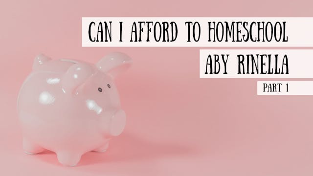 Can I Afford to Homeschool? Aby Rinel...