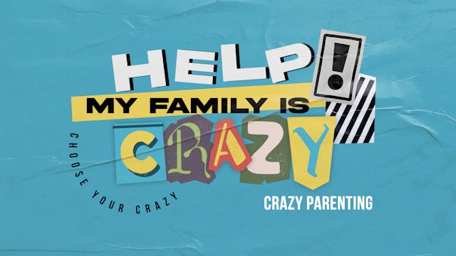 Crazy Parenting