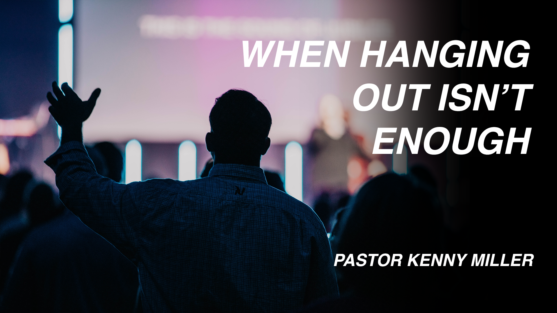 When Hanging Out Isn't Enough