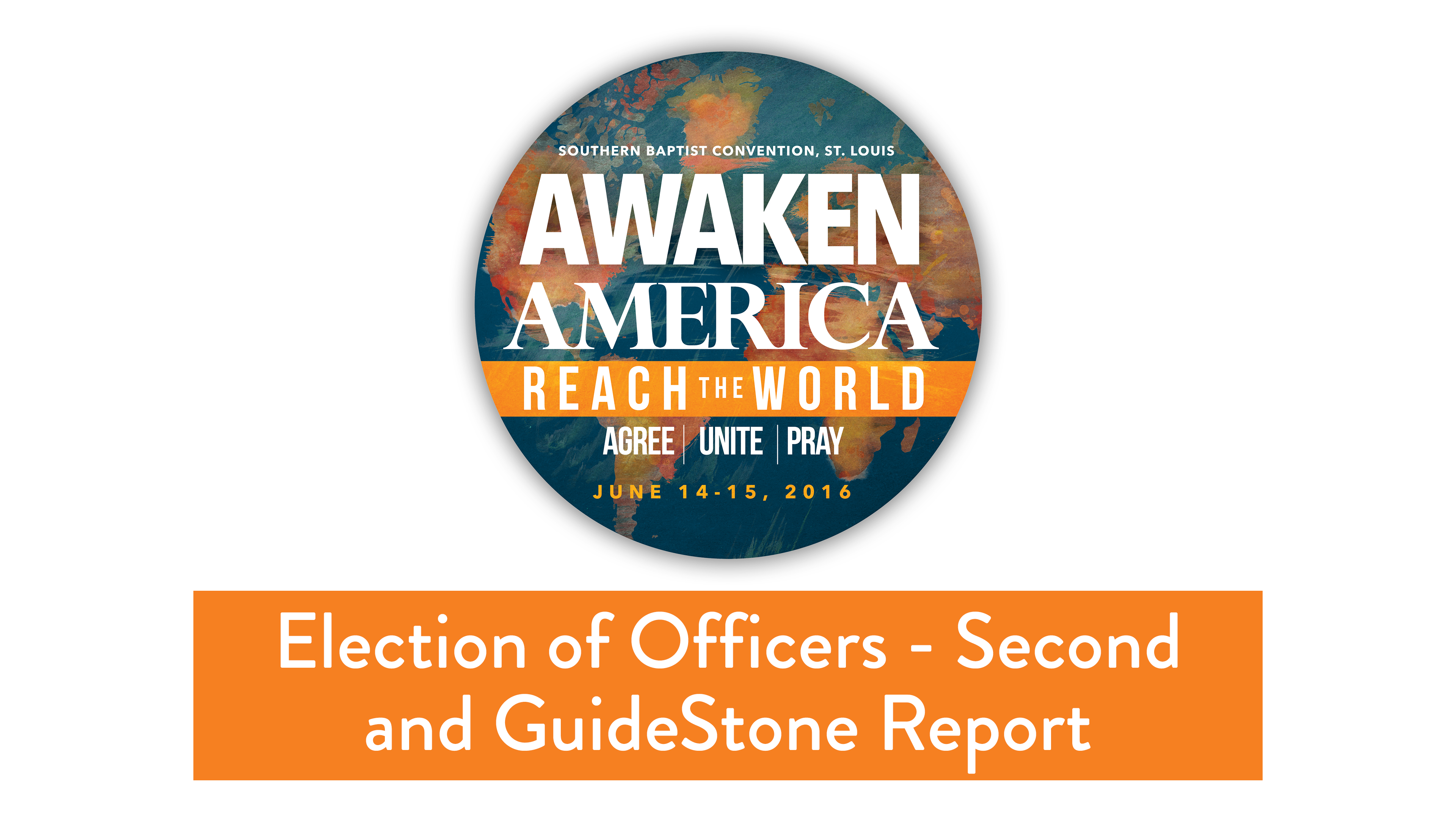 SBC16 | 24 - Election of Officers - Second and GuideStone Report