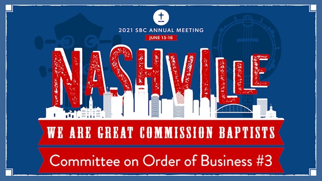 SBC21 | 26 - Committee on Order of Business #3