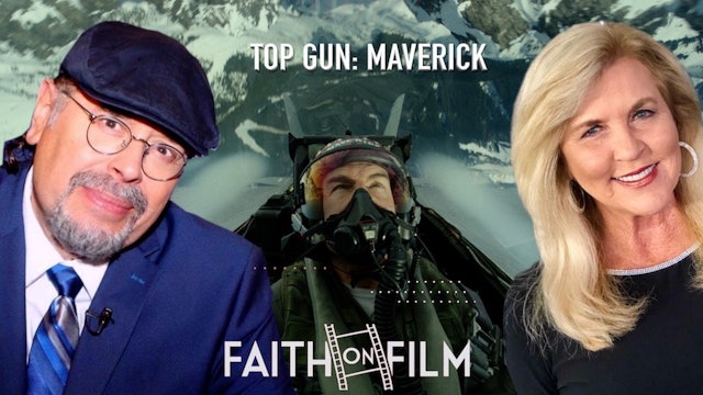 Faith On Film - Top Gun: Maverick