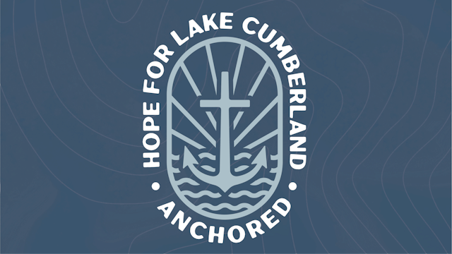 Anchored: Hope for Lake Cumberland
