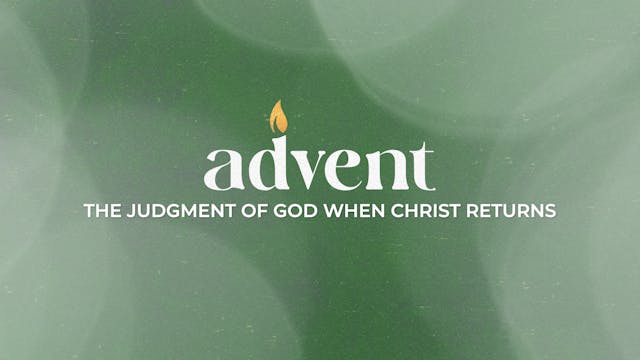 The Judgment of God When Christ Returns
