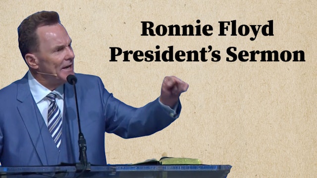 SBC15 | Ronnie Floyd | President's Sermon