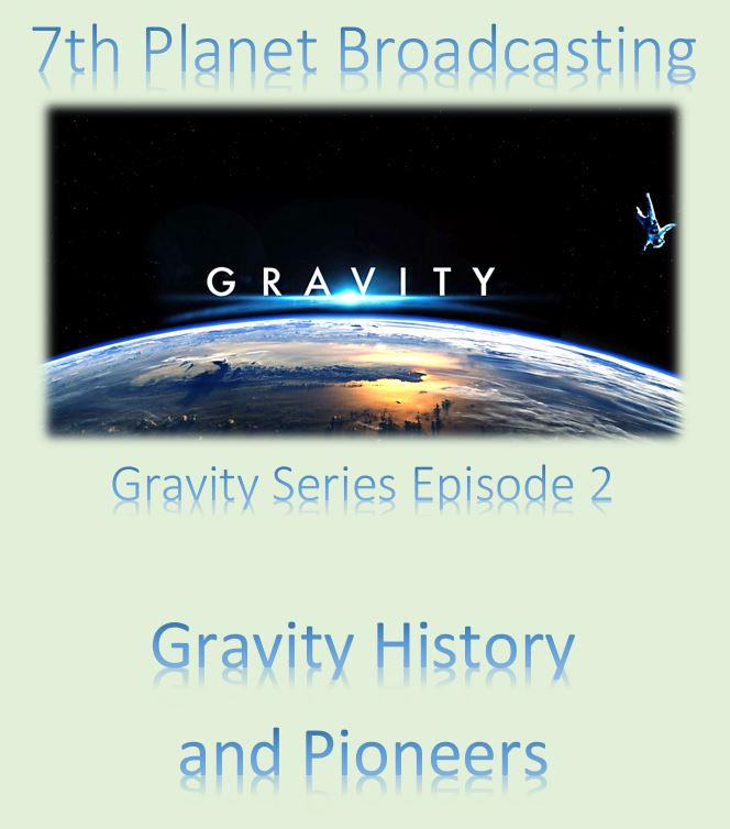 Gravity Series Episode 2: Gravity Pioneers