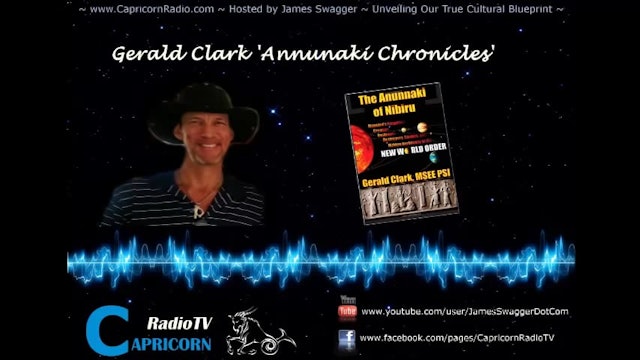 165 Capricorn Radio - Gerald Clark - Annunaki Chronicles