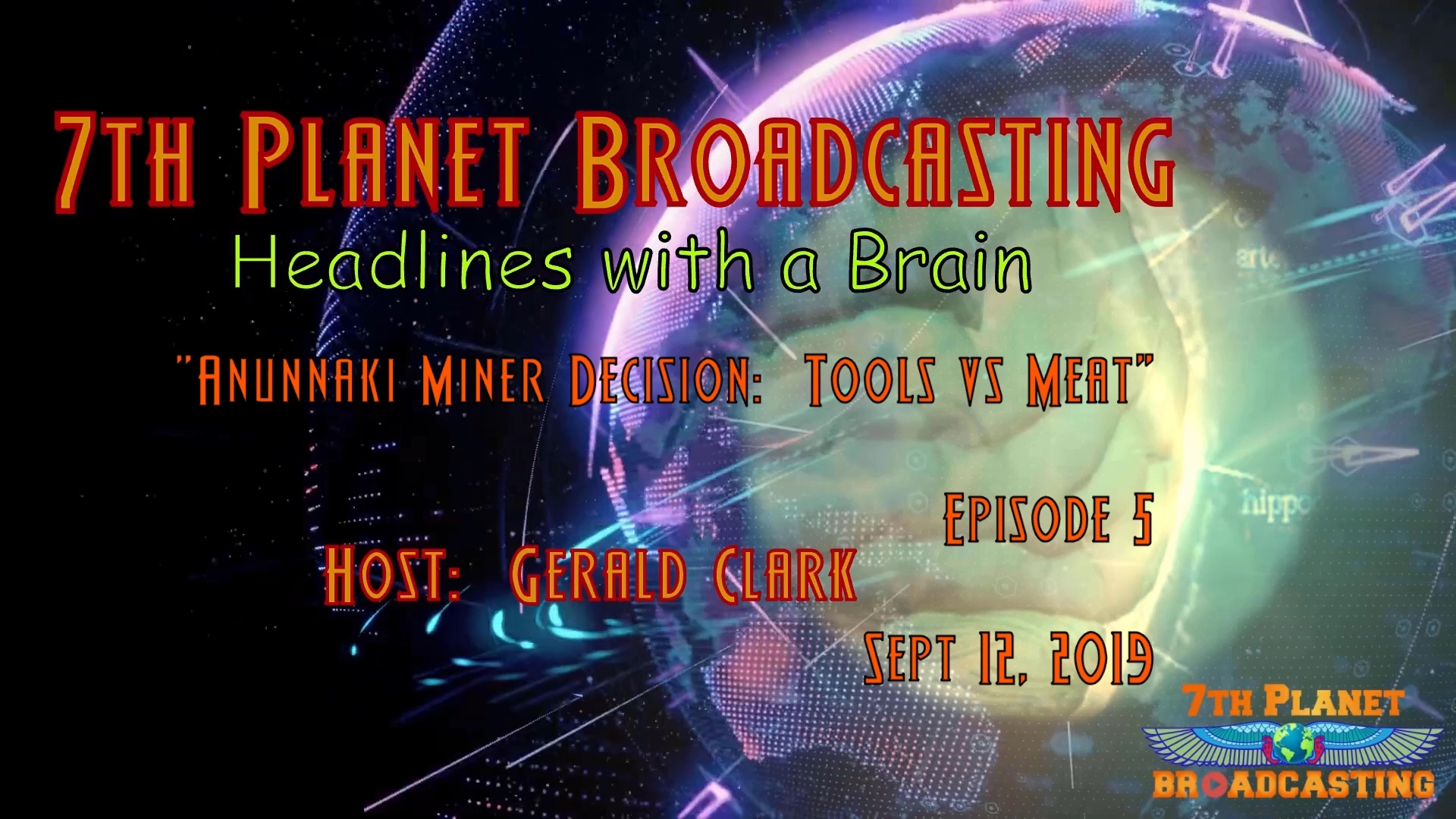 Headlines with a Brain EP5 "Anunnaki Miner Replacement:  Tools vs Meat"
