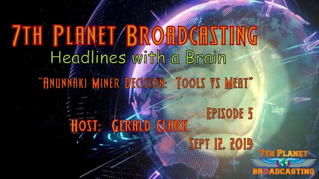Headlines with a Brain EP5 "Anunnaki ...