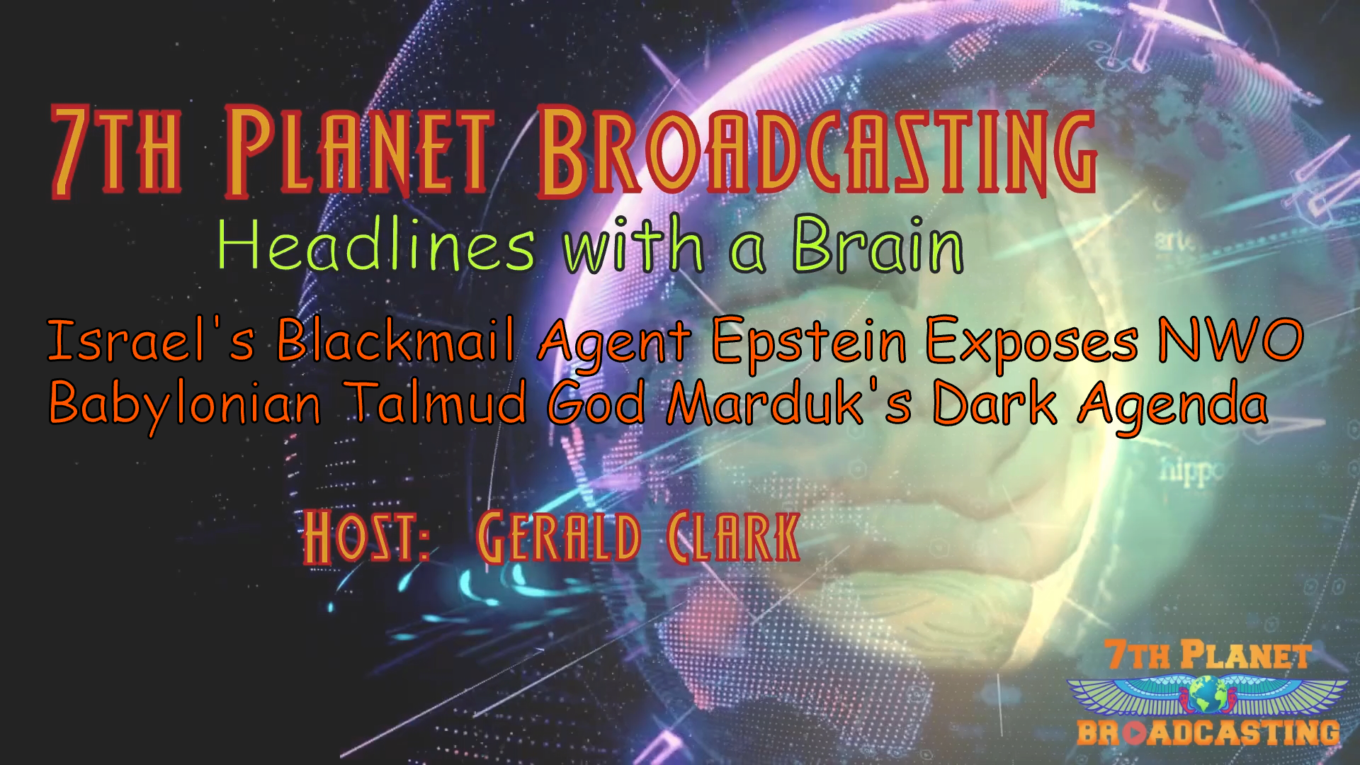 Headlines with a Brain  EP1: Israel's Blackmail Agent Epstein Exposes NWO 