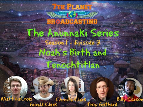 The Anunnaki Series S1E3 Birth of Noah