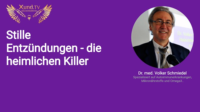 Dr. med. Volker Schmiedel: Stille Entzündungen - die heimlichen Killer